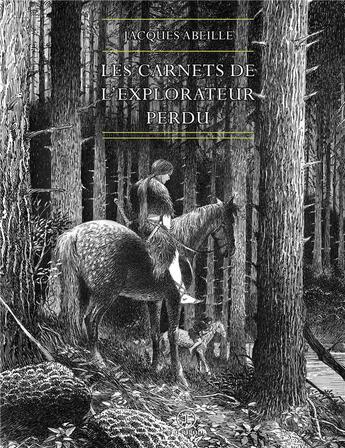 Couverture du livre « Les carnets de l'explorateur perdu » de Jacques Abeille aux éditions Le Tripode