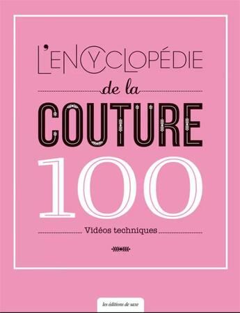 Couverture du livre « L'encyclopédie de la couture : 100 vidéos techniques » de Yousai Taizen aux éditions De Saxe