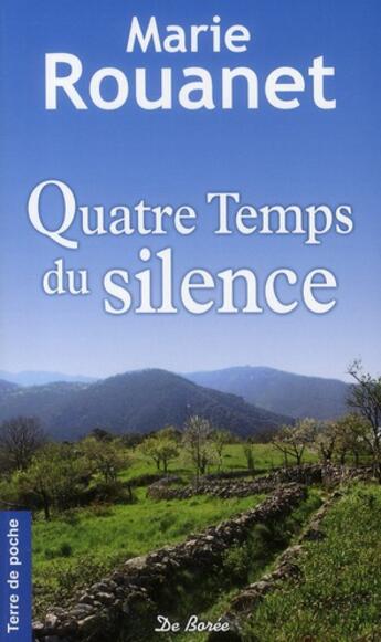 Couverture du livre « Quatre temps du silence » de Rouanet M aux éditions De Boree