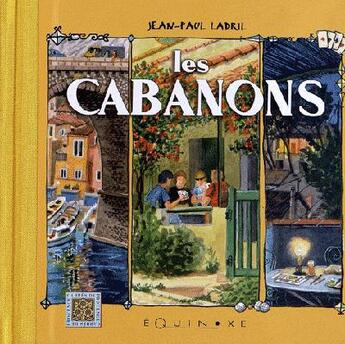Couverture du livre « Les cabanons » de Jean-Paul Ladril aux éditions Equinoxe