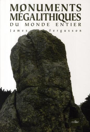 Couverture du livre « Les monuments mégalithique dans le monde » de Fergusson James aux éditions Edite