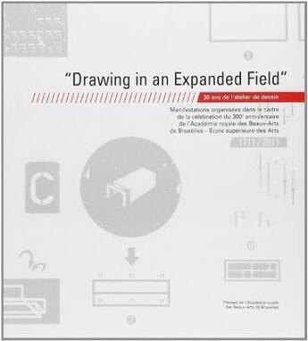 Couverture du livre « Drawing in an expanded field ; 30 ans de l'atelier de dessin » de  aux éditions Part De L'oeil