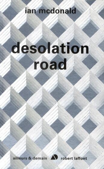 Couverture du livre « Desolation road » de Ian Mcdonald aux éditions Robert Laffont