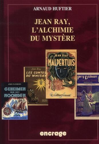 Couverture du livre « Jean Ray ; l'alchimie du mystère » de Arnaud Huftier aux éditions Belles Lettres