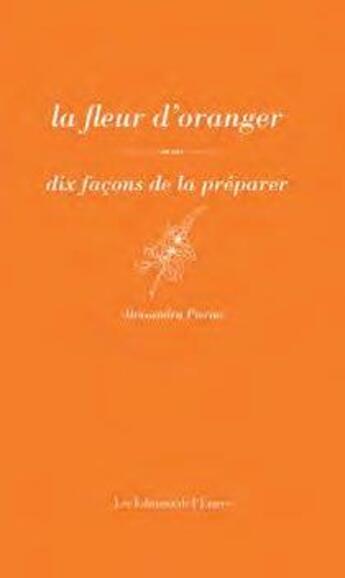 Couverture du livre « La fleur d'oranger » de Alessandra Pierini aux éditions Epure