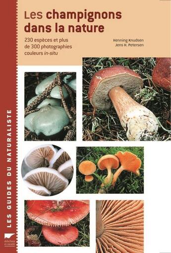 Couverture du livre « Les champignons dans la nature » de Henning Knudsen et Jens H. Petersen aux éditions Delachaux & Niestle