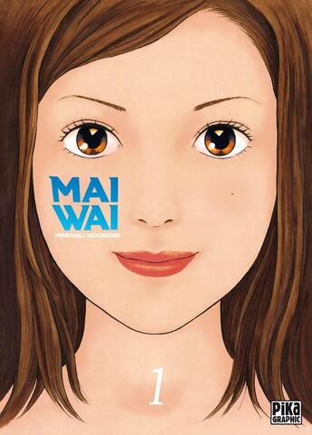 Couverture du livre « Maiwai Tome 1 » de Minetaro Mochizuki aux éditions Pika