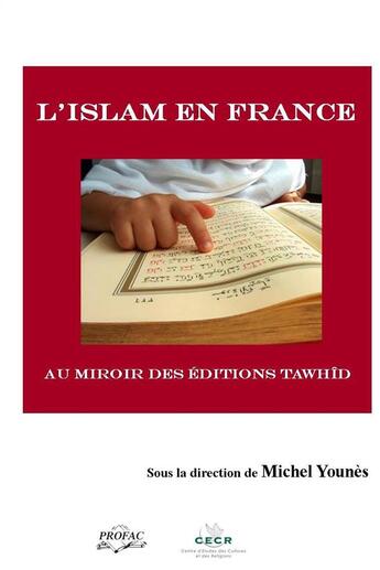 Couverture du livre « L'islam en France au miroir des éditions Tawhîd » de  aux éditions Profac