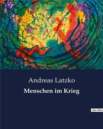 Couverture du livre « Menschen im Krieg » de Andreas Latzko aux éditions Culturea