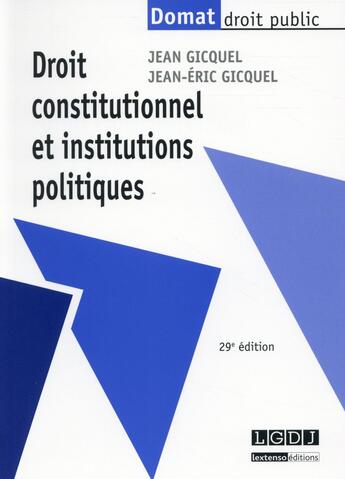 Couverture du livre « Droit constitutionnel et institutions politiques (29e édition) » de Jean-Eric Gicquel et Jean Gicquel aux éditions Lgdj