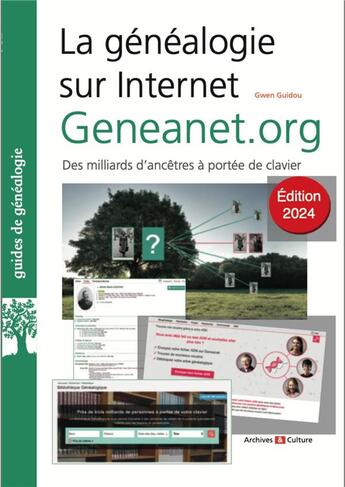 Couverture du livre « La généalogie sur Internet : Geneanet.org : Des milliards d'ancêtres à portée de clavier (édition 2024) » de Gwen Guidou aux éditions Archives Et Culture