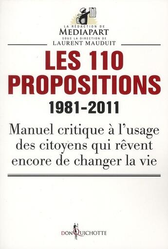 Couverture du livre « Les 110 propositions 1981-2011 » de Laurent Mauduit et Mediapart aux éditions Don Quichotte