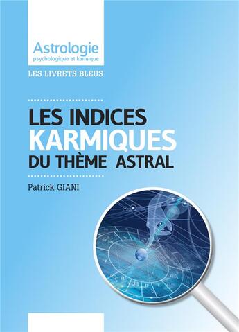 Couverture du livre « Les indices karmiques de votre theme astral » de Patrick Giani aux éditions Jupitair