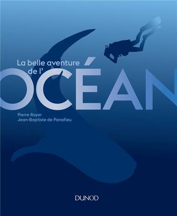 Couverture du livre « La belle aventure de l'océan » de Pierre Royer et Jean-Baptiste Panafieu aux éditions Dunod