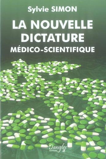 Couverture du livre « Nouvelle dictature medico-scientifique » de Sylvie Simon aux éditions Dangles