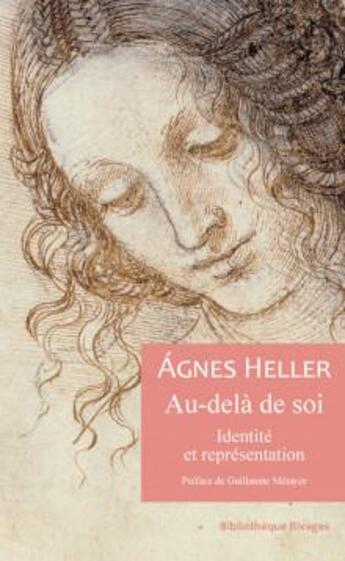 Couverture du livre « Au-delà de soi : identité et représentation » de Agnes Heller aux éditions Rivages