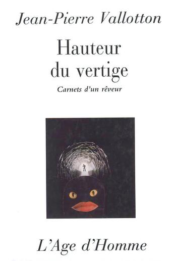 Couverture du livre « Hauteur Du Vertige » de Jean-Pierre Vallotton aux éditions L'age D'homme