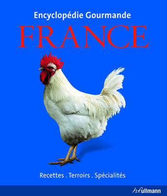 Couverture du livre « France ; encyclopédie gourmande » de Andre Domine aux éditions Ullmann