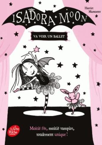 Couverture du livre « Isadora Moon Tome 4 : Isadora Moon va voir un ballet » de Harriet Muncaster aux éditions Le Livre De Poche Jeunesse