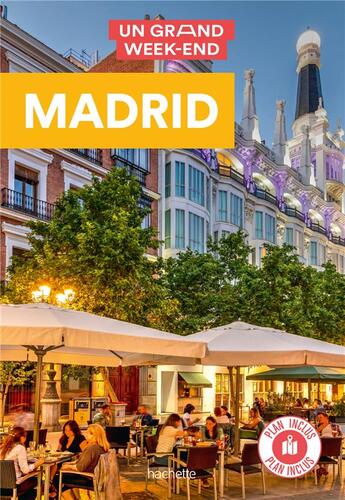 Couverture du livre « Un grand week-end : Madrid » de Collectif Hachette aux éditions Hachette Tourisme