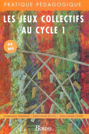 Couverture du livre « Jeux collectifs cycle 1 » de Olivier Boulo aux éditions Bordas