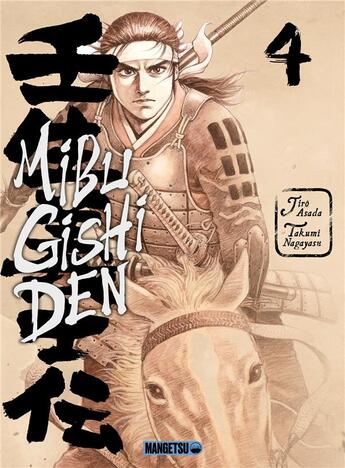 Couverture du livre « Mibu gishi den Tome 4 » de Takumi Nagayasu et Jiro Asada aux éditions Mangetsu