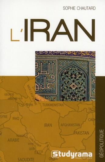 Couverture du livre « L'Iran » de Sophie Chautard aux éditions Studyrama