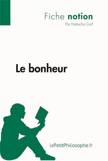 Couverture du livre « Le bonheur » de Natacha Cerf aux éditions Lepetitphilosophe.fr