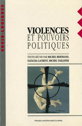 Couverture du livre « Violences et pouvoirs politiques » de Bertrand M aux éditions Pu Du Midi