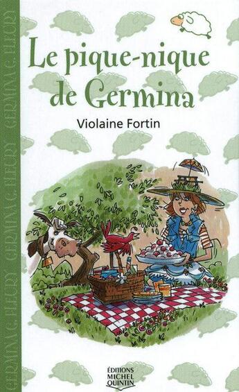Couverture du livre « Le pique-nique de Germina » de Fortin/Beaulieu aux éditions Michel Quintin