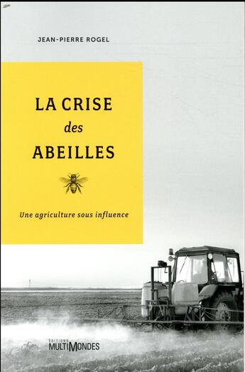 Couverture du livre « La crise des abeilles » de Jean-Pierre Rogel aux éditions Multimondes