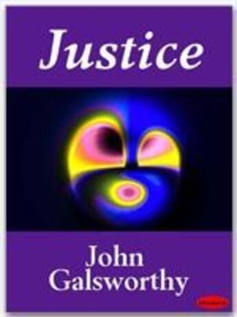 Couverture du livre « Justice » de John Galsworthy aux éditions Ebookslib