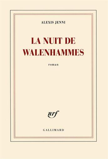 Couverture du livre « La nuit de Walenhammes » de Alexis Jenni aux éditions Gallimard
