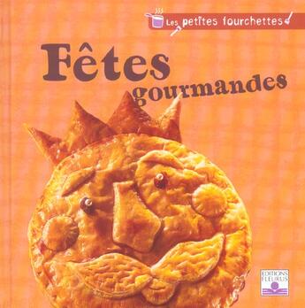 Couverture du livre « Fetes gourmandes » de Schmitt/Seret aux éditions Fleurus