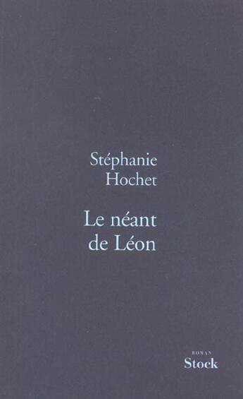 Couverture du livre « Le Neant De Leon » de Stéphanie Hochet aux éditions Stock