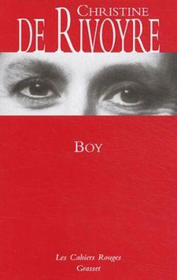 Couverture du livre « Boy : (*) » de Rivoyre Christine aux éditions Grasset Et Fasquelle