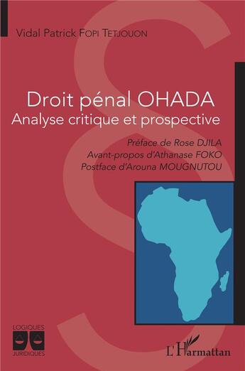 Couverture du livre « Droit pénal OHADA, analyse critique et prospective » de Vidal Patrick Fopi Tetjouon aux éditions L'harmattan