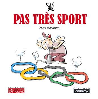 Couverture du livre « Pas très sport : Pars devant... » de Jérôme Sié aux éditions Iconovox
