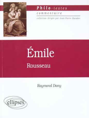 Couverture du livre « Rousseau, emile » de Dany Raymond aux éditions Ellipses