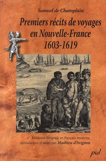 Couverture du livre « Premiers recits de voyage en Nouvelle-France (1603-1619) » de Samuel De Champlain aux éditions Presses De L'universite De Laval