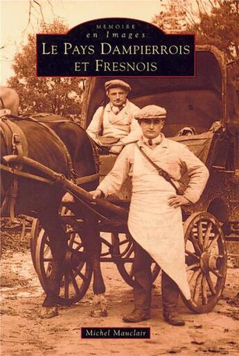 Couverture du livre « Pays dampierrois et fresnois » de Michel Mauclair aux éditions Editions Sutton