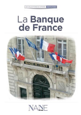 Couverture du livre « La banque de France » de Etienne De La Rochere aux éditions Nane