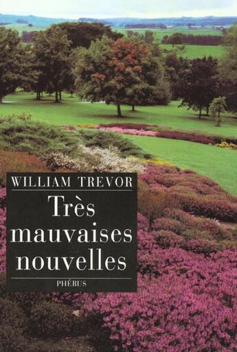 Couverture du livre « Tres mauvaises nouvelles » de William Trevor aux éditions Phebus