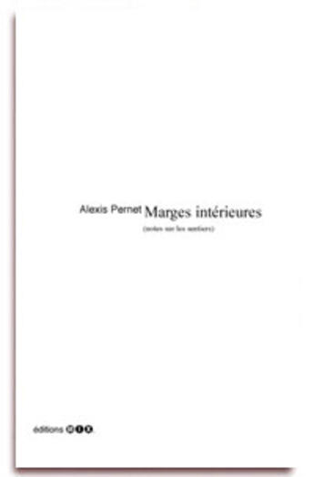 Couverture du livre « Marges intérieures (notes sur les sentiers) » de Alexis Pernet aux éditions Editions Mix