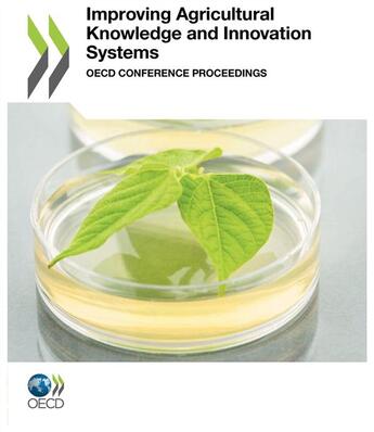 Couverture du livre « Improving agricultural knowledge and innovation systems ; OCDE conferenfe proceedings » de  aux éditions Ocde