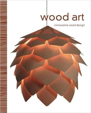 Couverture du livre « Wood art » de Gingko aux éditions Gingko Press