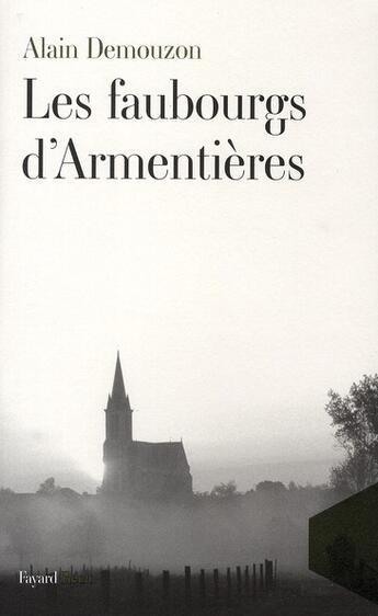 Couverture du livre « Les faubourgs d'Armentières » de Demouzon-A aux éditions Fayard