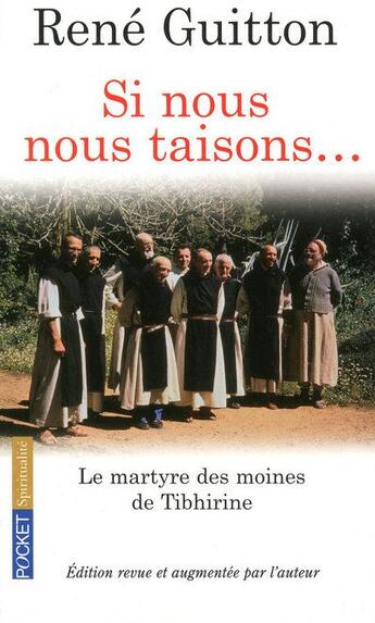 Couverture du livre « Si nous nous taisons... le martyre des moines de Tibhirine » de Rene Guitton aux éditions Pocket