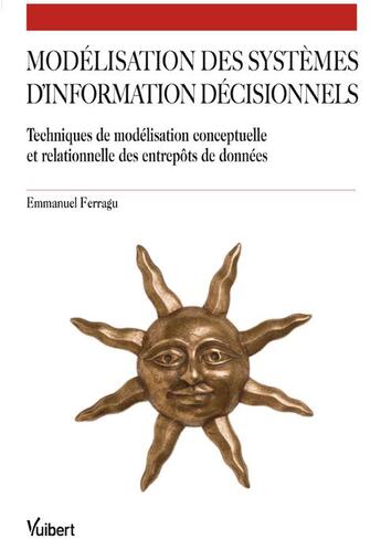 Couverture du livre « Modélisation des systèmes d'information décisionnels » de Emmanuel Ferragu aux éditions Vuibert