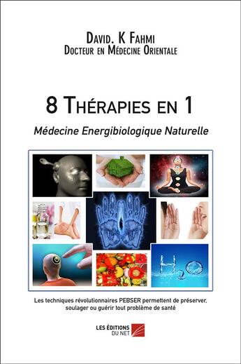 Couverture du livre « 8 thérapies en 1 » de David K. Fahmi aux éditions Editions Du Net